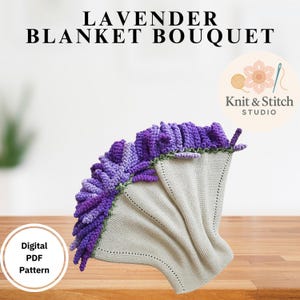 May include: A handmade lavender blanket bouquet. The blanket is a light beige color with a decorative border of purple crochet flowers. The text "LAVENDER BLANKET BOUQUET" is at the top of the image. The words "Digital PDF Pattern" are in a circle on the left.