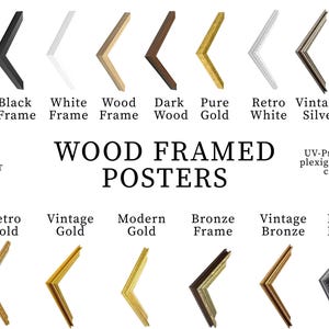 a collection of various wood-framed posters in different colors and styles, including black, white, wood, gold, silver, retro, vintage, modern, bronze, and black.