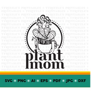 PLANTA MOM SVG Imprimible Diseño de Plantas Planta Mamá Artesanía Planta Vector Cricut Cortar Archivos Silueta svg Planta Amor gráfico Planta Mamá arte vectorial