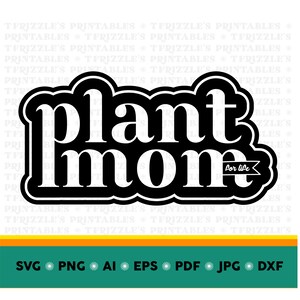 PLANTA MOM SVG Imprimible Diseño de Plantas Planta Mamá Artesanía Planta Vector Cricut Cortar Archivos Silueta svg Planta Amor gráfico Planta Mamá arte vectorial