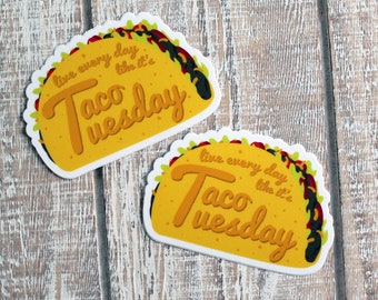 Taco Tuesday Humor Funny Food Inspirational Vinyl Sticker | Gifts Under 5 Dollars