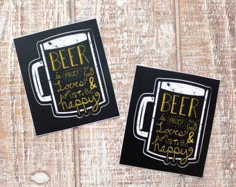 Beer Quote Beer is Proof that God Loves Us Chalkboard Typography Hand lettered Drink Food Vinyl Sticker | Gifts Under 5 Dollars