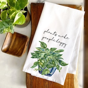 Plants Make People Happy Tea Towel Plant Lover Plant Mom Plant Gift Monstera Gardener Gardening Indoor Plants image 1