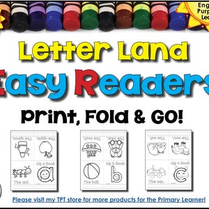 May include: A colorful educational resource titled "Letter Land Easy Readers." The image features the text "print, Fold & GO!" and includes sample pages with illustrations and text for early readers. The top of the image shows a row of crayons.