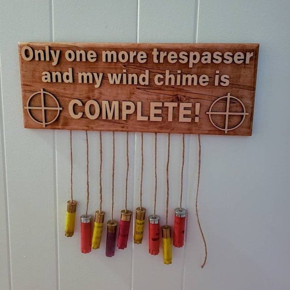 Only One More Trespasser And My Windchime Sign Etsy Only One More Trespasser And My Windchime Sign Etsy
