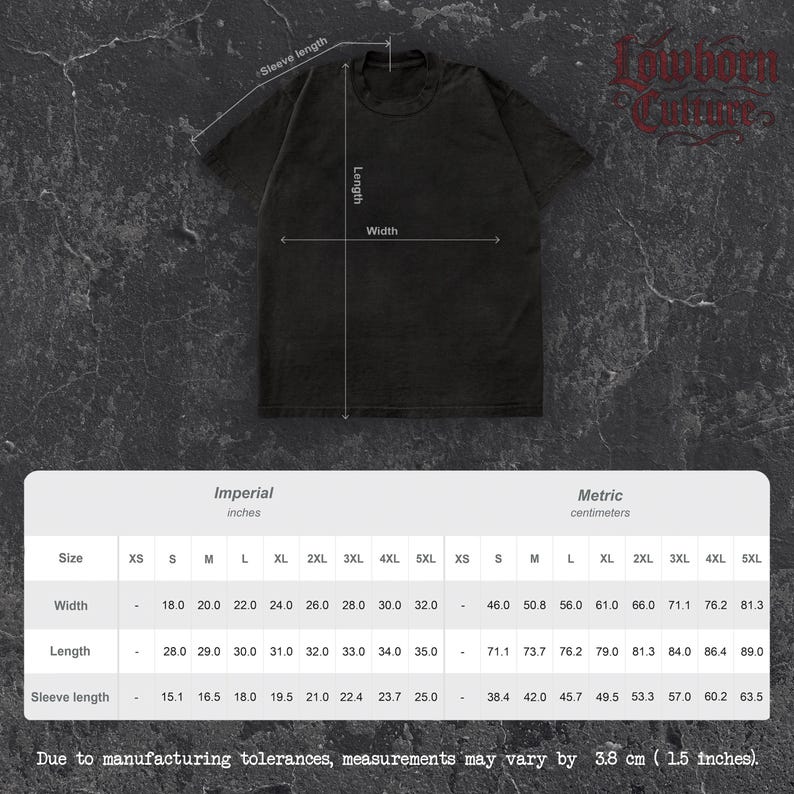 May include: Black t-shirt with measurements for width, length, and sleeve length in inches and centimeters. The t-shirt sizes range from XS to 5XL. The text "Lowborn Culture" is in the upper right corner.