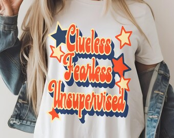 T-shirt « Clueless Fearless Unsupervised », T-shirt femme humoristique et sarcastique, Haut graphique rétro