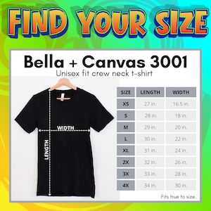 May include: A black crew neck t-shirt displayed with a size chart for Bella + Canvas 3001. The chart lists sizes XS through 4X with corresponding length and width measurements in inches. The text reads FIND YOUR SIZE and Fits true to size.