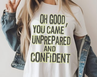 T-shirt de scène, t-shirt roadie rigolo, vêtements d'équipe technique, citation confiante non préparée