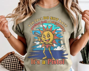 T-shirt « Pocket Full of Sunshine Gun », T-shirt graphique humoristique et sarcastique, Cadeau mascotte rétro 2A