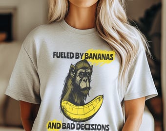 Funny Monkey Graphic Cotton Tee: Fueled by Bananas & Bad Decisions Animal Humor Shirt