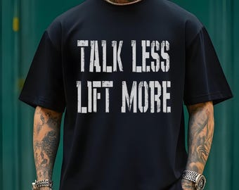 T-shirt « Parlez moins, soulevez plus », T-shirt d'entraînement, Cadeau pour les techniciens de chantier