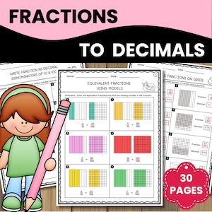 Pode incluir: Folha de trabalho educacional intitulada "Frações para Decimais" com exemplos de frações equivalentes usando modelos. A imagem inclui uma menina de desenho animado segurando um lápis rosa e um gráfico rosa em forma de coração que diz "30 PAGES".