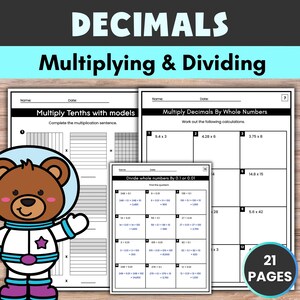 May include: Educational math worksheet set titled DECIMALS Multiplying & Dividing featuring a cartoon bear in a space suit. The pages include exercises for multiplying tenths with models, multiplying decimals by whole numbers, and dividing by 0.1 or 0.01.