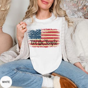 Comfort Colors® We the People Tee, Vintage American Flag TShirt, Patriotic Apparel, Independence Day Gift, 4th of July Shirt, USA Shirt