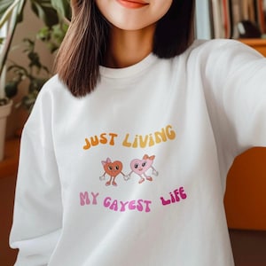 Lesbian sweatshirt, sapphic sweater jumper top, just living my gayest life, lesbian pride flag colors and hearts, WLW queer lgbtq clothing