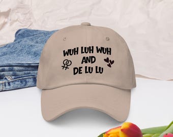 WLW Hat, WuhLuhWuh and DeLuLu, for lesbians sapphic queer bisexual gay women, cotton baseball cap, funny LGBT quote dad hat