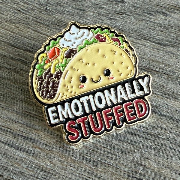 Emotionally Stuffed Taco Enamel Pin, Soft Enamel Lapel Badge, Brass Plating