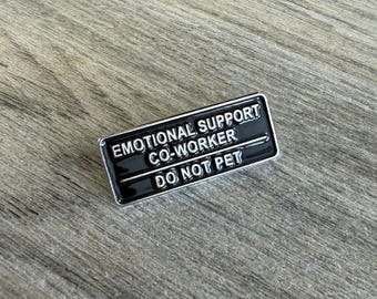 Emotional Support Co-Worker Pin | Funny Work Pin | Office Humor Pin | Introvert Gift | Coworker Gift | Sarcastic Enamel Pin