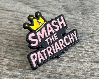 Smash the Patriarchy Enamel Pin: Feminist Lapel Pin with Crown