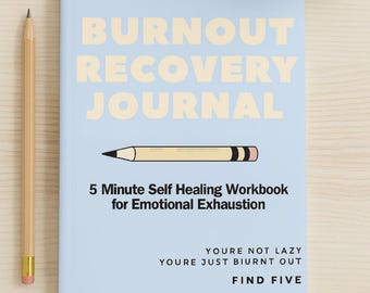 Burnout Recovery Journal PDF | 5 - Minute Self Healing Workbook for Emotional Exhaustion
