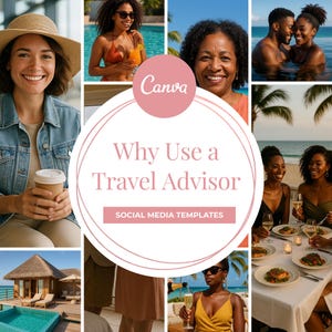 May include: A collage of images featuring people enjoying travel experiences. The central graphic reads "Why Use a Travel Advisor" with "Social Media Templates" below. The images show people at a pool, dining, and relaxing.