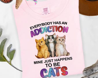 Cat Addiction Shirt – Funny Gift for Pet Parents & Cat Lover