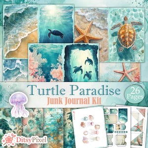 May include: A "Turtle Paradise" junk journal kit featuring watercolor illustrations of sea turtles, starfish, and ocean scenes. The kit includes 26 pages of printable designs, with a jellyfish sticker and patterned papers. The overall color scheme is teal, blue, and beige.