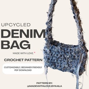 May include: A handmade upcycled denim bag, featuring a crochet pattern. The bag is constructed from blue denim strips, creating a textured effect. It has a shoulder strap. The image includes the text "UPCYCLED DENIM BAG" and "MADE WITH LOVE".