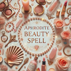 APHRODITE BEAUTY SPELL – Awaken Inner Radiance, Boost Feminine Magnetism, Enhance Self-Love, Support Confidence and Spiritual Glow