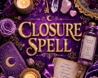 Closure Spell | Heartbreak Healing & Moving On Ritual | Emotional Release, Inner Peace | Same Day Cast