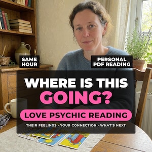 May include: A person wearing a blue jumper sits at a wooden table with tarot cards. Text overlays read: SAME HOUR, PERSONAL PDF READING, WHERE IS THIS GOING?, LOVE PSYCHIC READING, THEIR FEELINGS, YOUR CONNECTION, WHAT'S NEXT.