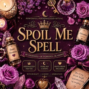 Spoil Me Spell | Princess Treatment & Pampered Ritual | Adored, Cherished, Worshipped Energy | Same Day Cast