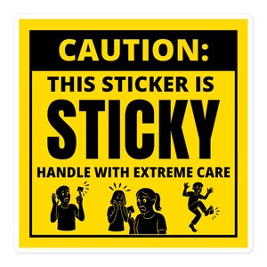 Funny “Caution: This Sticker Is Sticky” Laptop Sticker – Hilariously Sticky Warning for Students & Tech Lovers