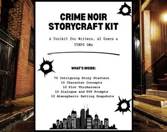 以下が含まれることがあります： 太字の黒い文字でタイトルが書かれた、Crime Noir Storycraft Kitのポスター。ポスターには「作家、AIユーザー、TTRPG GM向けのツールキット」というテキストが含まれており、ストーリーの始まりやキャラクターのコンセプトなどの内容がリストされています。