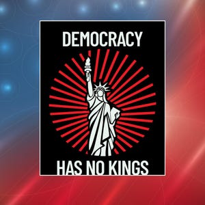 Democracy Has No Kings Since 1776 Protest Sign PRINTABLE, Anti-Trump Protest Poster For March, Digital Download, Political Rally Sign