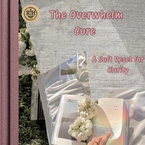 Overwhelm Reset Journal – 5 Minute Focus & Clarity Guide | Printable Anxiety Relief and Mental Clarity Workbook