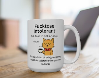 Fucktose Intolerant Mug, Funny Cat Coffee Cup 15oz, Adult Humor Gift, Sarcastic Definition Mug, Gag Gift for Friends or Coworkers