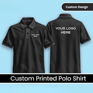 Custom Printed Personalized Polo Shirt for Men & Women - Custom Business Logo, Monogrammed Team Polo&#39;s, Customized Golf Sports Polo Shirts