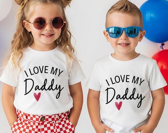 I Love My Daddy Tee, Matching Family Fathers Day Outfit, Kids Shirt