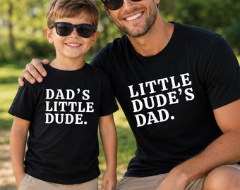 Little Dudes Dad Dads Little Dude Matching Shirt, Daddy and Me Shirts, Fathers Day Gift for Dad, Father Son Tees, New Dad Gift