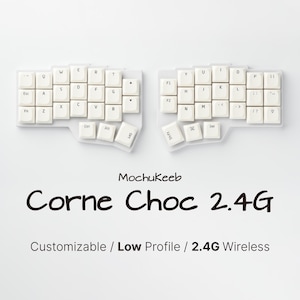 May include: A split, ergonomic keyboard with off-white keycaps. The keyboard is labeled "Corne Choc 2.4G" and features the text "Customizable / Low Profile / 2.4G Wireless". The keys are arranged in a unique split layout.