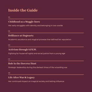 May include: A maroon-colored guide titled "Inside the Guide" with white text. The guide outlines key life events, including childhood, Hogwarts, activism, the Horcrux Hunt, and legacy. Each section has a brief description.