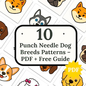 Op de afbeelding: Een witte achtergrond met meerdere cartoonhondenillustraties en een centrale afbeelding. De afbeelding luidt "10 Punch Needle Dog Breeds Patterns - PDF + Free Guide" met een gele "PDF" ster.