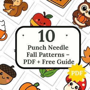 May include: A selection of illustrated autumn-themed punch needle patterns. The central image displays a white rectangle with the number 10 and the text "Punch Needle Fall Patterns - PDF + Free Guide". Surrounding images include a squirrel, apple, owl, acorn, and pumpkin.