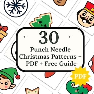 Op de afbeelding: Een afbeelding die 30 kerstpatronen voor punch needle promoot, met een PDF en een gratis gids. Het ontwerp bevat feestelijke illustraties zoals een sneeuwvlok, kerstboom, elf en notenkraker. Een gele sterburst-afbeelding toont het woord "PDF".