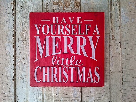 Items similar to Have Yourself A Merry Little Christmas wooden sign by ...