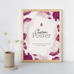 Puede incluir: Un póster rectangular vertical en un marco de madera clara con un centro blanco que contiene el texto Custom Poster y CREATE UNLIMITED THEMED 8 X 10 POSTERS. El borde consiste en formas cristalinas de color magenta y rosa claro.
