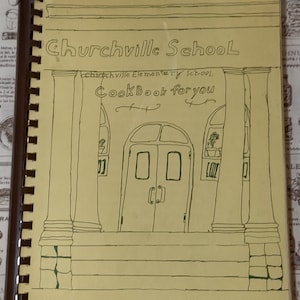 Churchville School Elementary school Cookbook 1980&#39;s