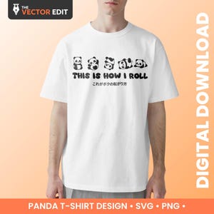 Puede incluir: Camiseta blanca con un diseño de panda y la frase "THIS IS HOW I ROLL" en inglés y japonés. El diseño presenta cinco ilustraciones de pandas. La camiseta es una descarga digital.